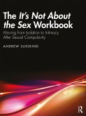The It's Not About the Sex Workbook (eBook, ePUB)