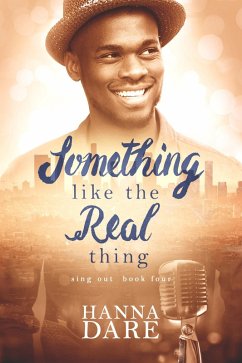 Something Like the Real Thing (Sing Out, #4) (eBook, ePUB) - Dare, Hanna
