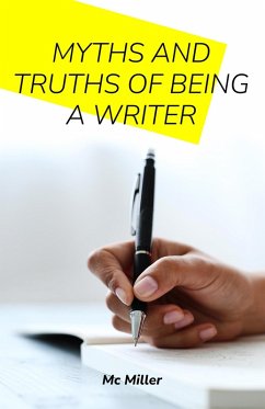 Myths and Truths of being a Write (eBook, ePUB) - Miller, Mc; Editores, Librerío