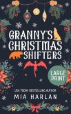 Granny's Christmas Shifters (Paranormal Golden Years: Christmas, #1) (eBook, ePUB) Granny's Christmas Shifters (Paranormal Golden Years: Christmas, #1) (eBook, ePUB)