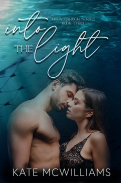 Into the Light (Moon Harbor Series, #3) (eBook, ePUB) - McWilliams, Kate