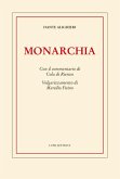 Monarchia. Con il commentario di Cola di Rienzo. Volgarizzamento di Marsilio Ficino