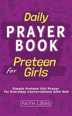 Daily Prayer Book for Preteen Girls (eBook, ePUB) - Faithlabs