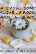 A Crow, Some Sugar, A Book, and a Blade... - Bild 1