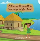 Chidera's Occupational Odyssey in Igbo Land (eBook, ePUB) Chidera's Occupational Odyssey in Igbo Land (eBook, ePUB)