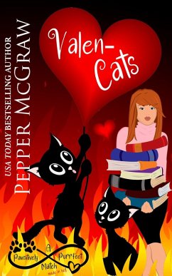 Valen-Cats: A Pawsitively Purrfect Match Made in Hell (Matchmaking Cats of the Goddesses, #12) (eBook, ePUB) - McGraw, Pepper