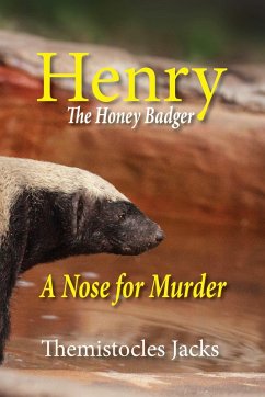 Henry - The HoneyBadger A Nose for Murder (eBook, ePUB) - Jacks, Themistocles