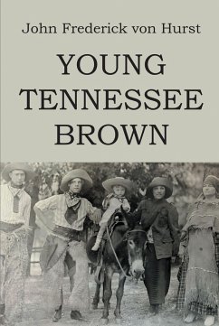 Young Tennessee Brown (eBook, ePUB) - Hurst, John Frederick von