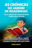 AS CRÔNICAS DO JARDIM DE RISADINHAS Uma coleção de contos de fadas alegres para crianças. (eBook, ePUB)