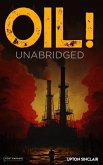Oil! - Unabridged (eBook, ePUB)