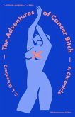 The Adventures of Cancer Bitch (eBook, ePUB) The Adventures of Cancer Bitch (eBook, ePUB)
