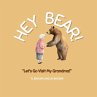 Hey Bear! Let's Go Visit My Grandma!... - Bild 1