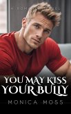 You May Kiss Your Bully (The Chance Encounters Series, #19) (eBook, ePUB)