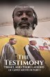The Testimony, Trials, and Tribulations... - Bild 1