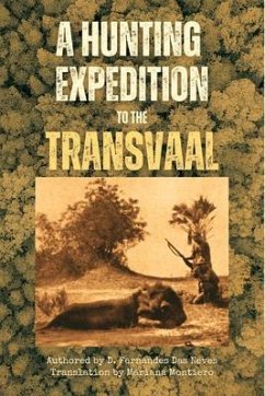 A Hunting Expedition to the Transvaal (eBook, ePUB) - das Neves, Diocleciano Fernandes