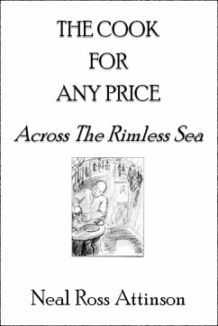 The Cook For Any Price: Across the Rimless Sea (eBook, ePUB) Cover The Cook For Any Price: Across the Rimless Sea (eBook, ePUB)