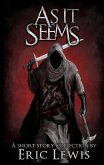 As It Seems: A Short Story Collection (eBook, ePUB) As It Seems: A Short Story Collection (eBook, ePUB)