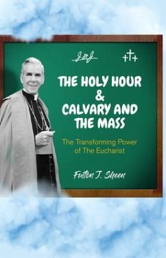Cover The Holy Hour and Calvary and the Mass (eBook, ePUB)