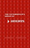 The Tech Worker's Guide to Unions (eBook, ePUB)