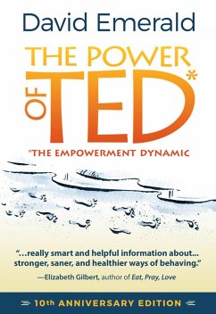 Power of TED* (*The Empowerment Dynamic): 10th Anniversary Edition (eBook, ePUB) - Emerald, David