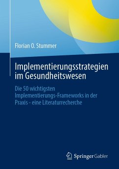 Implementierungsstrategien im Gesundheitswesen (eBook, PDF) - Stummer, Florian O.