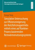 Simulative Untersuchung zur Effizienzsteigerung des Nutzfahrzeugantriebs mittels eines auf Rankine-Prozess basierenden Restwärmenutzungssystems (eBook, PDF)