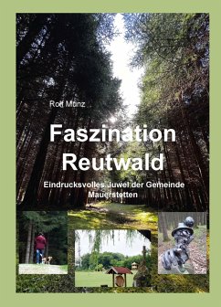 Faszination Reutwald - Munz, Rolf