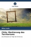 Chile: Markierung des Territoriums