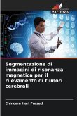 Segmentazione di immagini di risonanza magnetica per il rilevamento di tumori cerebrali