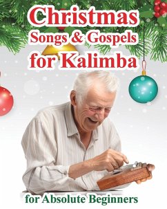 Christmas Songs and Gospels for Kalimba. For Absolute Beginners - Winter, Helen