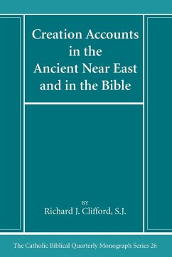 Creation Accounts in the Ancient Near East and in the Bible - Clifford, Richard J. Sj