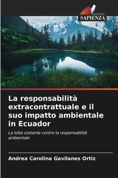 La responsabilità extracontrattuale e il suo impatto ambientale in Ecuador - Gavilanes Ortiz, Andrea Carolina