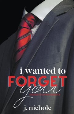 I Wanted to Forget You - Nichole, J.