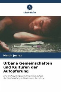 Urbane Gemeinschaften und Kulturen der Aufopferung - Juárez, Martín