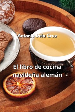 El libro de cocina navideña alemán - Dela Cruz, Antonio