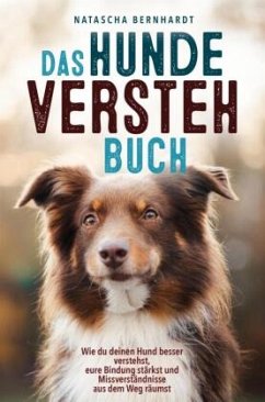 Das Hunde-Versteh-Buch - Bernhardt, Natascha