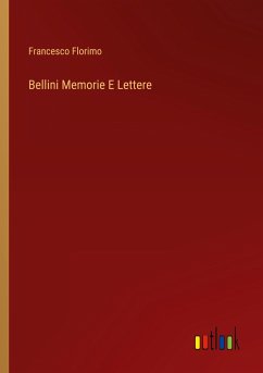 Bellini Memorie E Lettere