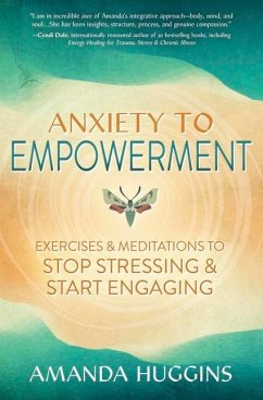 Anxiety to Empowerment - Huggins, Amanda