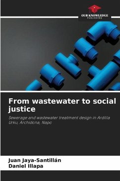 From wastewater to social justice - Jaya-Santillán, Juan;Illapa, Daniel
