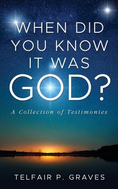 When Did You Know It Was God? - Graves, Telfair P.