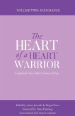 The Heart of a Heart Warrior Volume Two