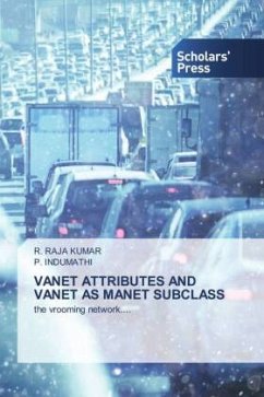 VANET ATTRIBUTES AND VANET AS MANET SUBCLASS - RAJA KUMAR, R.;Indumathi, P.