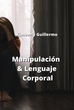 Manipulación & Lenguaje Corporal - Guillermo, Kimberly