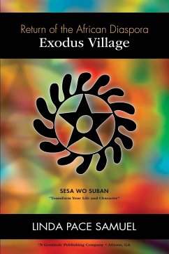 Exodus Village - Return of the African Diaspora - Samuel, Linda Pace