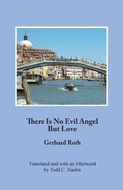 There Is No Evil Angel But Love - Roth, Gerhard