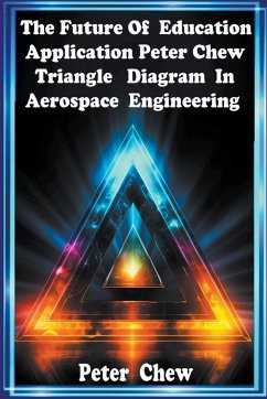 The Future Of Education . Application Peter Chew Triangle Diagram In Aerospace Engineering - Chew, Peter