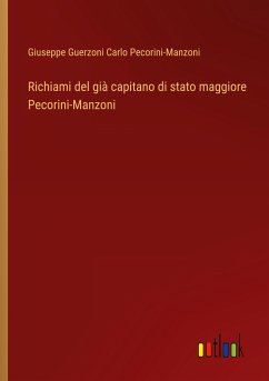 Richiami del già capitano di stato maggiore Pecorini-Manzoni - Carlo Pecorini-Manzoni, Giuseppe Guerzoni