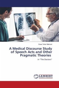 A Medical Discourse Study of Speech Acts and Other Pragmatic Theories