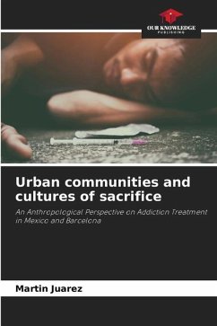 Urban communities and cultures of sacrifice - Juárez, Martín