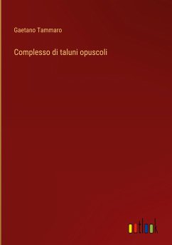 Complesso di taluni opuscoli - Tammaro, Gaetano